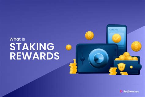 Staking and Staking Rewards .